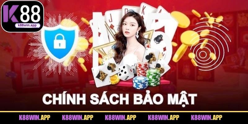 Chính Sách Bảo Mật K88 Mới 2026 - Cam Kết An Toàn Và Bảo Mật Nội dung chính sách bảo mật 2026