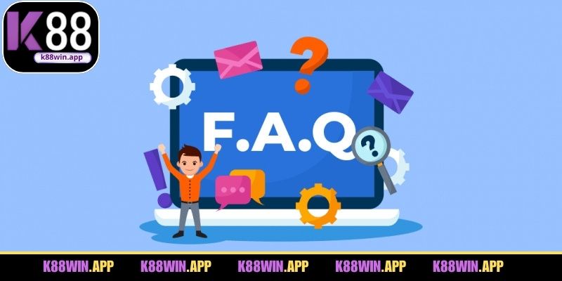 FAQ - Câu Hỏi Thường Gặp K88 Giải Đáp Nhanh Mọi Thắc Mắc FAQ - Câu hỏi thường gặp về tạo tài khoản và đăng nhập